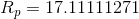 {R_{p}}=17.11111271