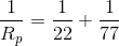 \frac{1}{R_{p}}=\frac{1}{22}+\frac{1}{77}
