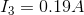 I_{3}=0.19A