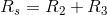 R_{s}=R_{2}+R_{3}